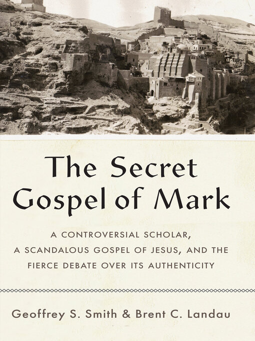 Title details for The Secret Gospel of Mark by Geoffrey S. Smith - Available
